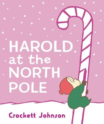 Harold at the North Pole Board Book: A Christmas Holiday Book for Kids by Johnson, Crockett