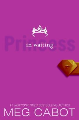 Princess Diaries, Volume IV: Princess in Waiting, The by Cabot, Meg
