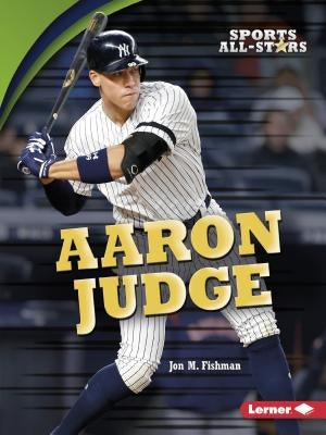 Aaron Judge by Fishman, Jon M.