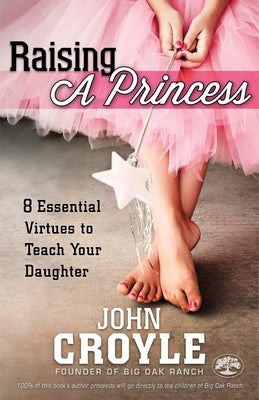 Raising a Princess by Croyle, John