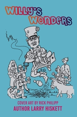 Willy's Wonders by Hiskett, Larry