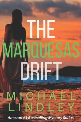 The Marquesas Drift by Lindley, Michael