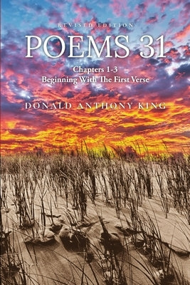Poems 31 by King, Donald Anthony