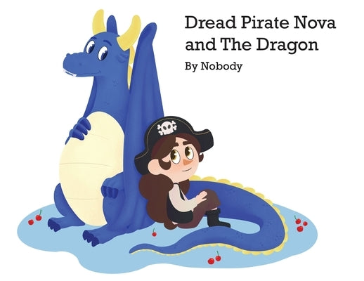 Dread Pirate Nova and The Dragon by Parker, Caleb