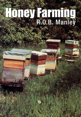 Honey Farming by Manley, R. O. B.