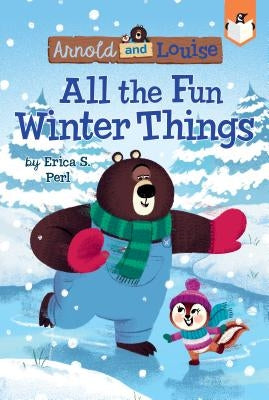 All the Fun Winter Things #4 by Perl, Erica S.