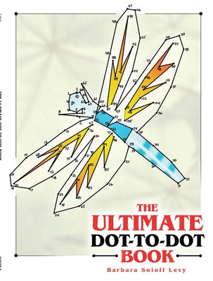 The Ultimate Dot-To-Dot Book by Soloff Levy, Barbara