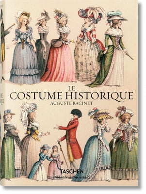 Auguste Racinet. Le Costume Historique by T&#233;tart-Vittu, Fran&#231;oise