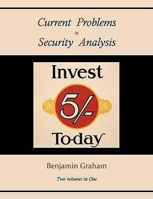 Current Problems in Security Analysis (Two volumes in One) by Graham, Benjamin