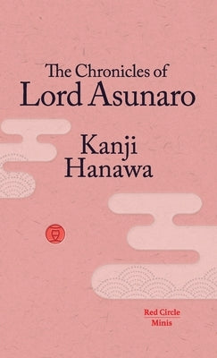 The Chronicles of Lord Asunaro by Hanawa, Kanji