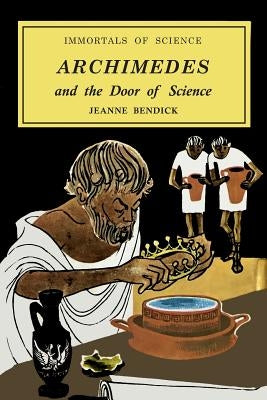 Archimedes and the Door of Science by Bendick, Jeanne