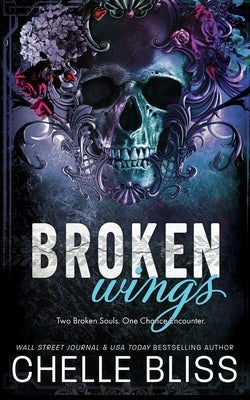 Broken Wings: Special Edition by Bliss, Chelle