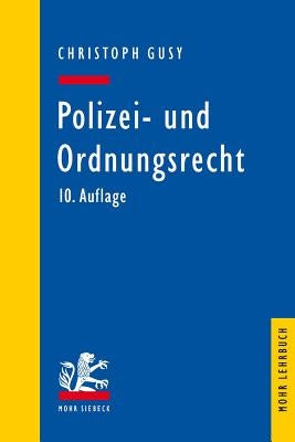 Polizei- Und Ordnungsrecht by Gusy, Christoph