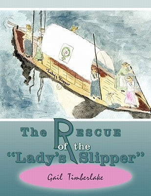 The Rescue of the Lady's Slipper by Timberlake, Gail