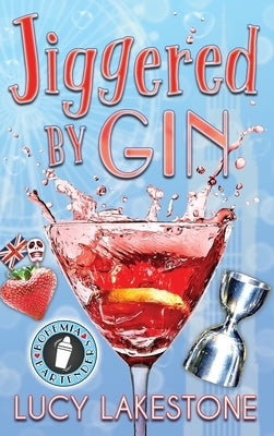 Jiggered by Gin by Lakestone, Lucy