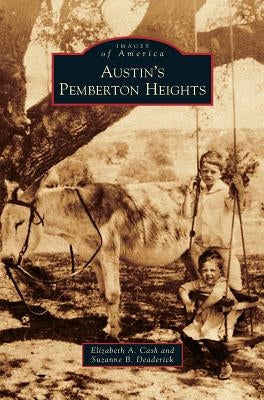 Austin's Pemberton Heights by Cash, Elizabeth A.