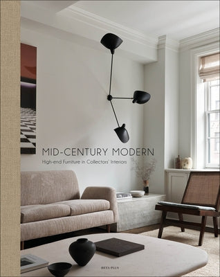 Mid-Century Modern: High-End Furniture in Collectors' Interiors by Pawels, Wim