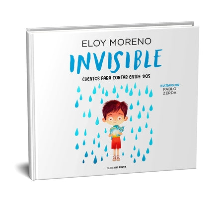 Invisible (Álbum Ilustrado) / Invisible. Collection Stories to Be Read by Two by Moreno, Eloy