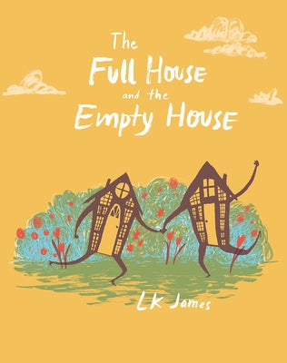The Full House and the Empty House by James, Lk