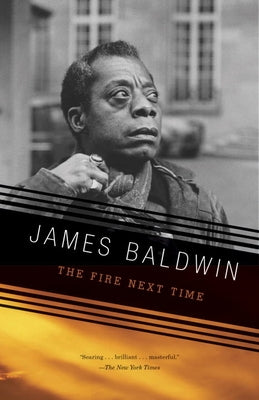 The Fire Next Time by Baldwin, James