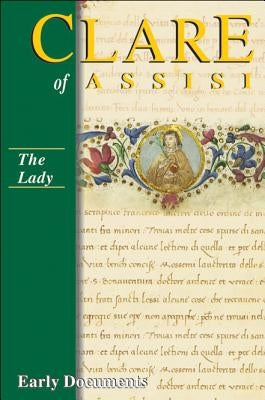 Clare of Assisi: Early Documents: The Lady by Armstrong, Regis