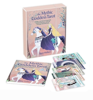 The Mythic Goddess Tarot: Includes a Full Deck of 78 Specially Commissioned Tarot Cards and a 64-Page Illustrated Book by Wallace, Jayne