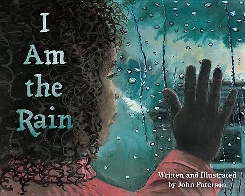I Am the Rain by Paterson, John