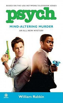 Psych: Mind-Altering Murder by Rabkin, William