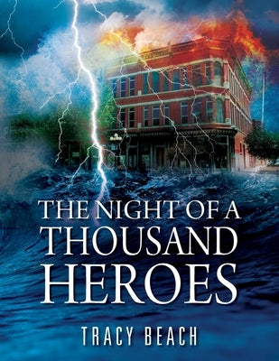 The Night of a Thousand Heroes by Beach, Tracy