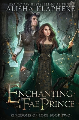 Enchanting the Fae Prince by Klapheke, Alisha