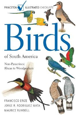 Birds of South America: Non-Passerines: Rheas to Woodpeckers by Erize, Francisco
