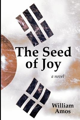 The Seed of Joy by Amos, William