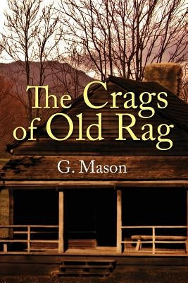 The Crags of Old Rag by Mason, G.