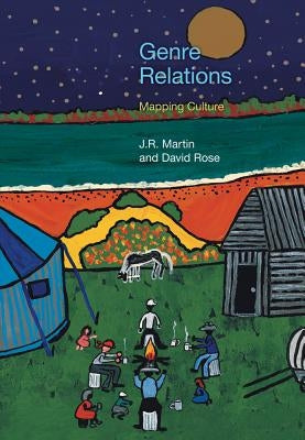 Genre Relations: Mapping Culture by Martin, J. R.