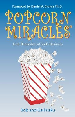 Popcorn Miracles by Kaku, Bob