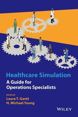 Healthcare Simulation by Gantt