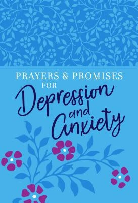 Prayers & Promises for Depression and Anxiety by Broadstreet Publishing Group LLC