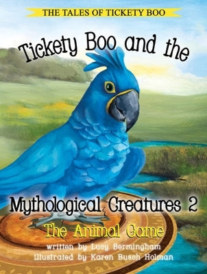 Tickety Boo and the Mythological Creatures 2 by Bermingham, Lucy