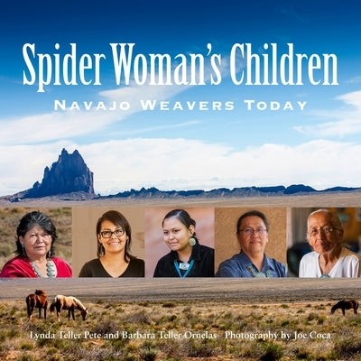 Spider Woman's Children: Navajo Weavers Today by Coca, Joe