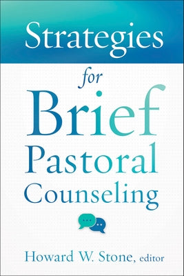 Strategies for Brief Pastoral Counseling by Stone, Howard W.