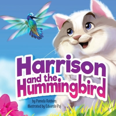 Harrison and the Hummingbird by Robbins, Pamela