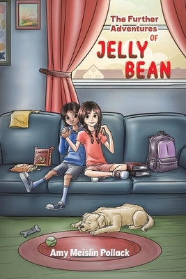 The Further Adventures of Jelly Bean by Pollack, Amy Meislin