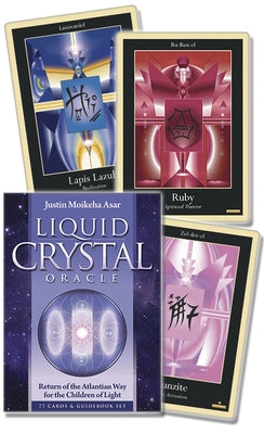 Liquid Crystal Oracle: Return of the Atlantian Way for the Children of Light by Asar, Justin Moikeha