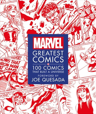 Marvel Greatest Comics: 100 Comics That Built a Universe by Scott, Melanie