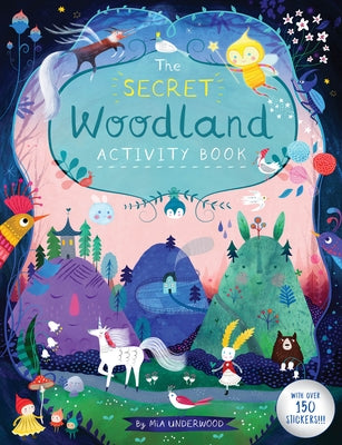 The Secret Woodland Activity Book by Underwood, Mia