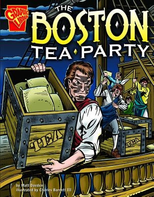 The Boston Tea Party by Doeden, Matt