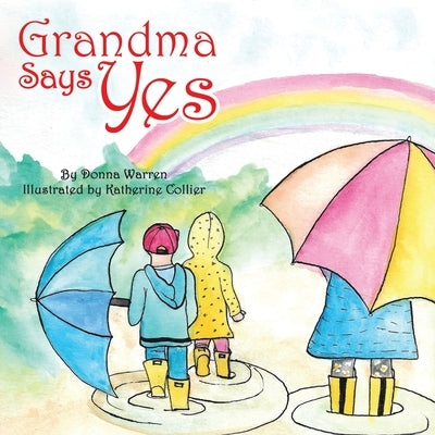 Grandma Says Yes by Warren, Donna