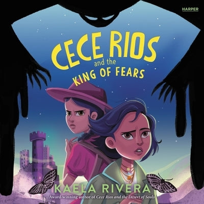 Cece Rios and the King of Fears by Rivera, Kaela