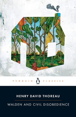 Walden and Civil Disobedience by Thoreau, Henry David