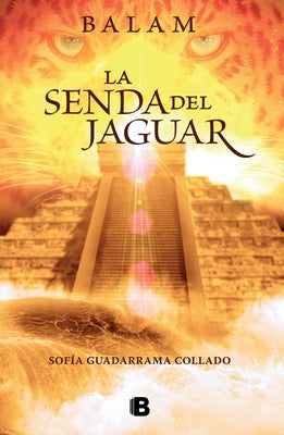 Balam, La Senda del Jaguar / Balam: The Path of the Jaguar by Guadarrama Collado, Sof&#237;a